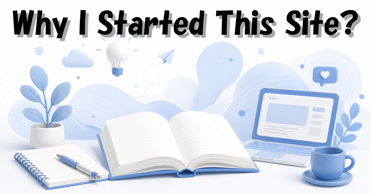 Why I Started This Site